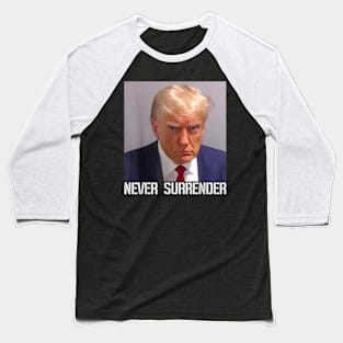 Never Surrender Baseball T-Shirt